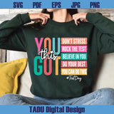 You Got This Don't Stress Do Your Best Svg Trendy Teacher Png