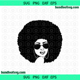 Afro Woman with Sun Glasses SVG Afro Girl Afro lady Shirt Black Woman art Silhouette Digital Download svg png dxf cut files cameo cricut
