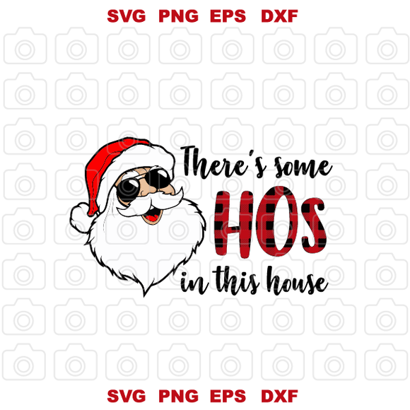 There's some Hos in this house svg Naughty svg Santa svg Raunchy svg Christmas svg png eps dxf files