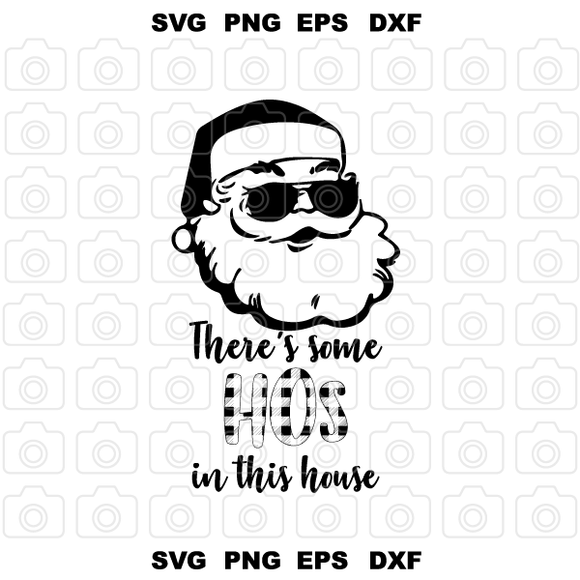 There's some Hos in this house svg Naughty svg Raunchy svg Christmas svg png eps dxf files