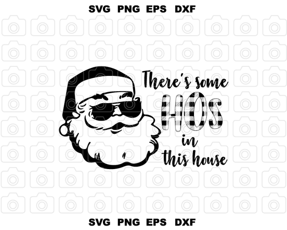 There's some Hos in this house svg Naughty svg Raunchy svg Christmas svg png eps dxf files