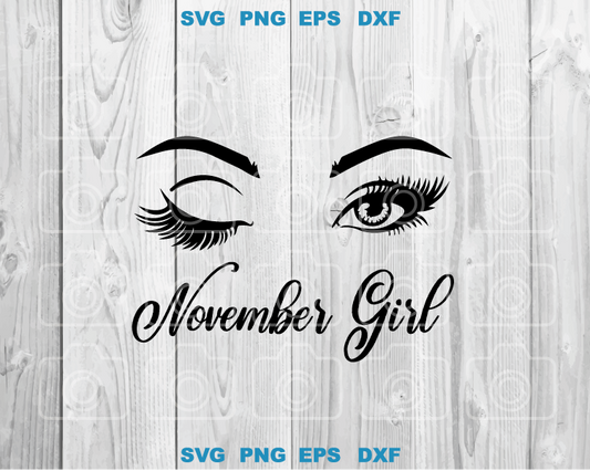 November Girl svg November Girl shirt Birthday Gift for her svg birthday girl party svg png dxf eps cut files Cameo Cricut