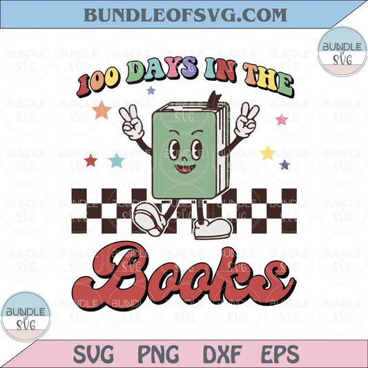 100 Days In The Books Svg Book Retro 100 Days of School Svg Png Dxf Eps Files - BundleofSVG