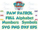 Paw Patrol Font SVG Paw Patrol Alphabet SVG Paw Patrol Letters SVG Numbers Paw Patrol birthday decor party svg png dxf cut file Cameo Cricut