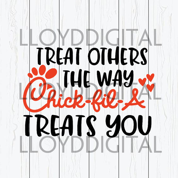 Feed Me Chick-fil-A and tell me i'm pretty Treat others the way Chick-fil-A Treats You shirt svg dxf png cut files silhouette cricut - BundleofSVG