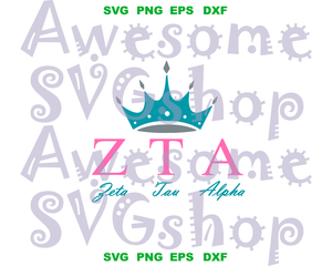 Zeta Tau Alpha SVG Zeta Tau Alpha sorority shirt ZTA crown sign print shirt gift Download svg eps dxf png cut files silhouette cameo cricut