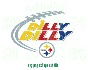 Dilly Dilly Pittsburgh Steelers svg Dilly dilly American Football sign shirt decor svg png dxf eps cut files cameo cricut