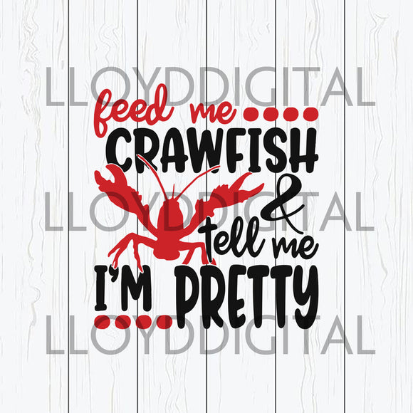 Feed me Crawfish and tell me i'm pretty Svg Boy Mardi Gras Crawfish Svg birthday Inviation party svg eps dxf png files digital cameo cricut