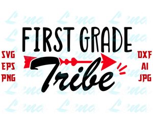 First Grade Tribe SVG 1th Grade Back to School svg First Grade Teacher Shirts 1th Grade Sign design Print svg png dxf file cameo cricut