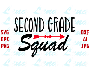 Second Grade squad SVG Second Grade 2nd Grade Teacher Back to School Shirts Sign design Print svg png dxf file cameo cricut
