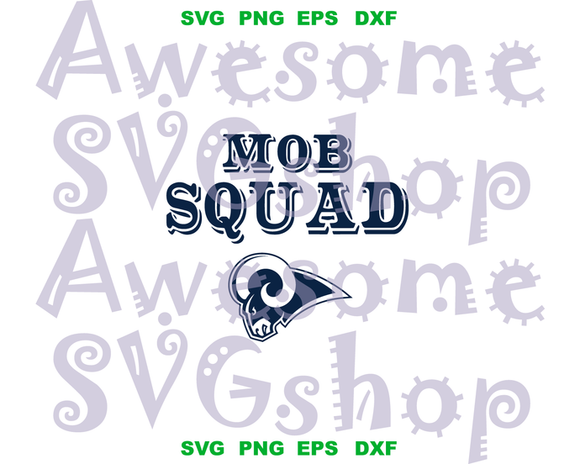 Mob Squad Los Angels Rams svg Football Rugby Super Bow Rams Skull Head Horn sign shirt decor svg png dxf eps cut files cameo cricut