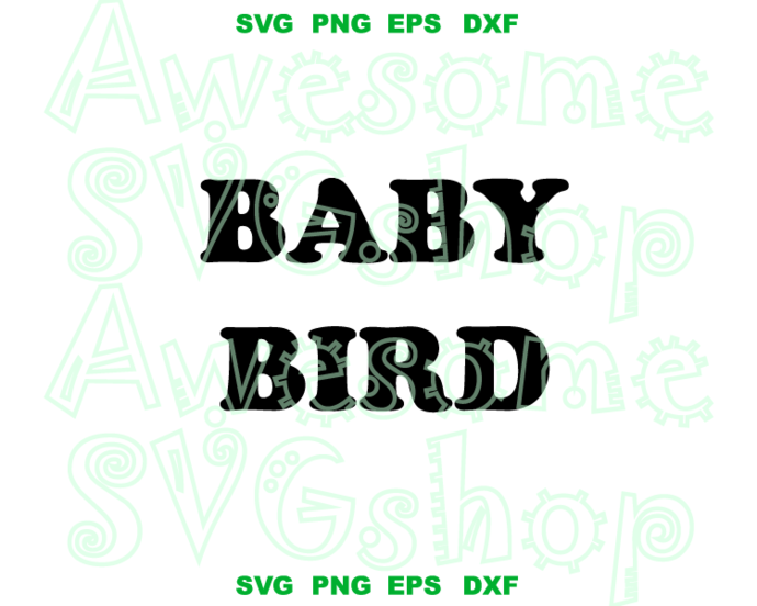 Baby bird SVG Mother Funny Sayings family svg boy girl baby shower mom shirt gifts Party svg eps dxf png cut file silhouette cameo cricut - BundleofSVG