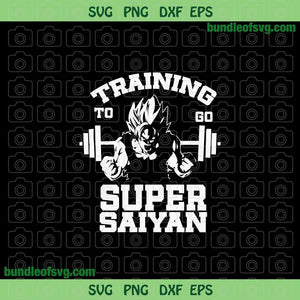 Training to go super saiyan svg Training Goku Svg Dragon Ball Z Svg Gym svg png dxf eps files Cameo Cricut