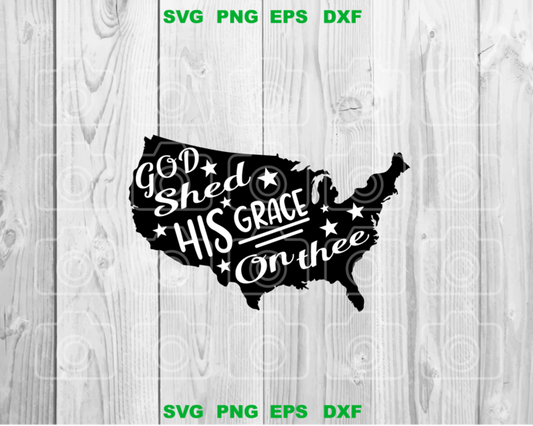 God Shed His Grace On Thee svg American map svg USA map svg God svg Jesus svg Grace svg eps png dxf cut files for Cricut