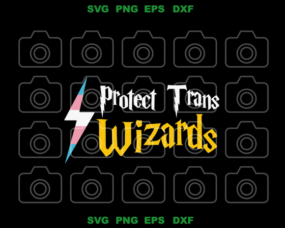 Protect trans wizards svg Harry Potter svg Protect trans svg eps png dxf cut files for Cricut