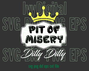 Dilly Dilly Pit of Misery Crown svg Dilly dilly Rugby Football sign printable shirt decor svg png dxf eps cut files silhouette cameo cricut