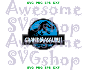 Grandmasaurus SVG Don't Mess With Grandmasaurus You'll Get Jurasskicked t shirt Grandma t rex svg eps dxf png cut file download gift cricut