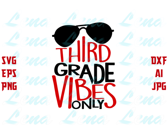 Third Grade Vibes Only SVG Back to School svg first day of school SVG Teacher Shirt 3rd Grade Sign design svg png dxf file cameo cricut
