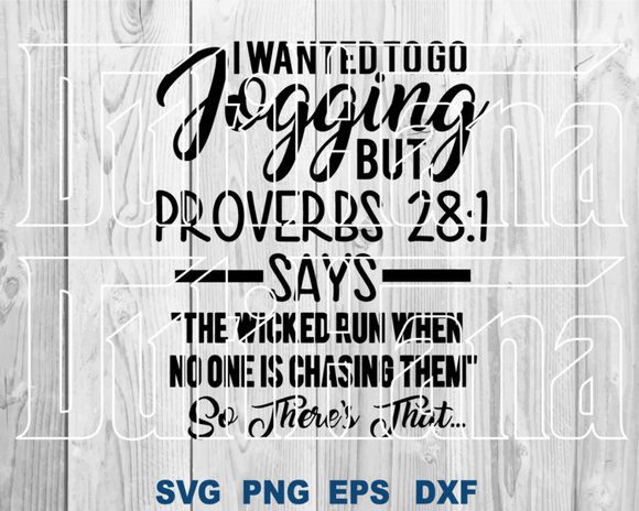 I wanted to go jogging But Proverbs 28:1 says 