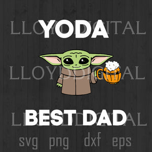 Yoda Best Dad in the Galaxy svg Fathers Day Svg Star Wars svg Father day gift shirt vg eps dxf png files cameo cricut