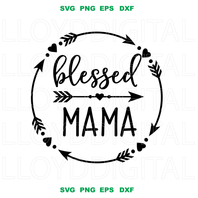 Blessed Mama Svg Mom Shirt Mom Life Svg Mommy Quote Svg Best Mama Cute Tribal shirt svg eps dxf png files silhouette cameo cricut - BundleofSVG