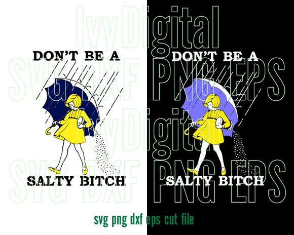 Don't be a salty bitch Morton Salt Girl Umbrella SVG Shirt Salty Beach Silhouette Printable Download svg eps dxf png cut file cameo cricut