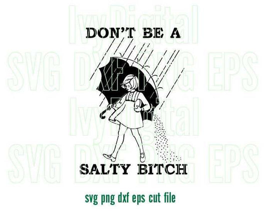 Don't be a salty bitch Morton Salt Girl Umbrella SVG Shirt Beach Silhouette Printable Download svg eps dxf png cut file cameo cricut