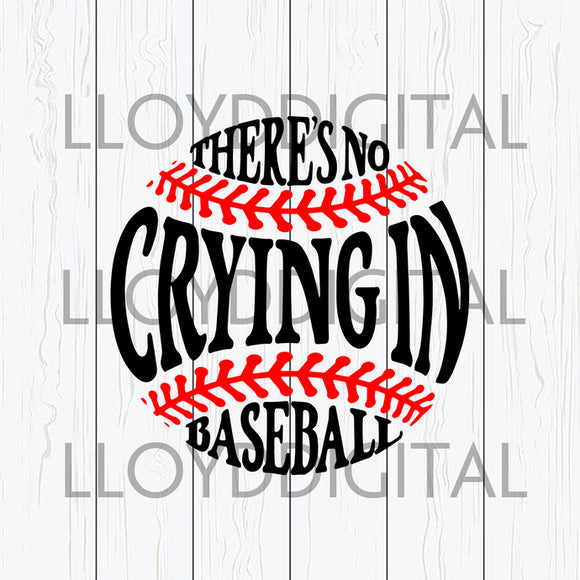 There's No Crying In Baseball svg Softball Baseball Heart shirt svg png jpg dxf eps clipart cutting file silhouette cameo cricut