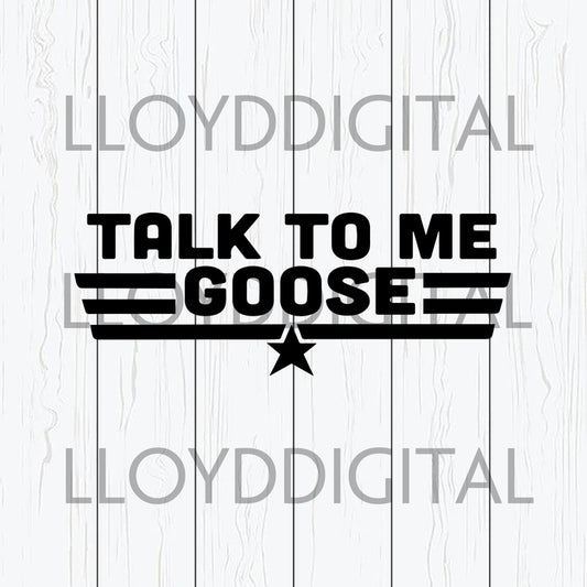 Talk To Me Goose svg funny top gun quote top gun saying shirt svg png jpg dxf eps clipart cutting files silhouette cameo cricut - BundleofSVG