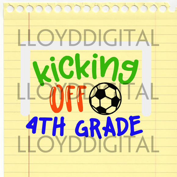 Kicking Off 4th Grade Svg Boy Soccer Girl Football Fourth Grade shirt svg png jpg dxf eps cutting files silhouette cameo cricut