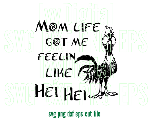 Mom life got me feelin like Hei Hei SVG mom life feeling printable Mom funny shirt Mother silhouette gifts Party svg dxf png cut file cricut - BundleofSVG