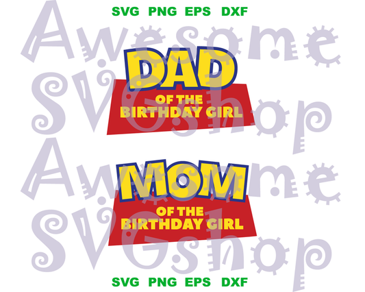 Toy Story Mom Dad of the Birthday Girl SVG Toy Story logo Shirt Gift Invitation Birthday Party Decor Print svg png dxf file cameo cricut - BundleofSVG