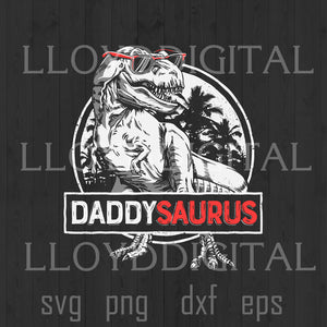 Daddysaurus rex SVG Jurassic Daddy saurus t shirt Daddysaurus T rex svg eps dxf png cut file download gifts cricut