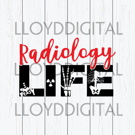 Radiology Life svg shirt gift Vinyl Decal silhouette svg eps png dxf cutting files cameo cricut - BundleofSVG