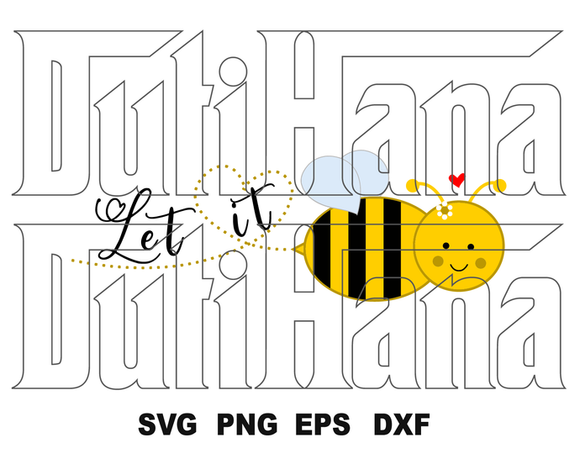 Let It Be svg Let it Bee design Sayings shirt gift printable art Party svg png dxf cut files Cameo Cricut