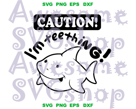 Caution I'm Teething SVG Onesie svg Baby Shark Funny Sayings Boy baby shirt gifts Party svg eps dxf png file Silhouette cameo cricut