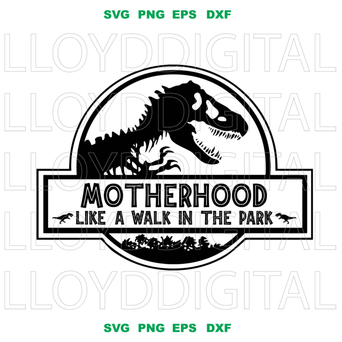 Jurassic Motherhood like a Walk in the Park SVG Mother day gift Motherhood T rex shirt silhouette svg eps png dxf cutting files cameo cricut - BundleofSVG