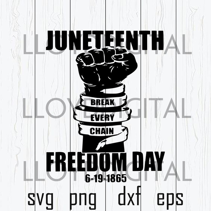 Juneteenth Freedom day svg Black history svg break every chain svg png jpg dxf eps clipart cutting files silhouette cameo cricut - BundleofSVG
