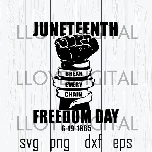 Juneteenth Freedom day svg Black history svg break every chain svg png jpg dxf eps clipart cutting files silhouette cameo cricut - BundleofSVG