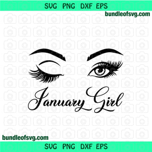 A Queen was born in January svg January Girl Eyes svg Eyelash January Birthday svg January girl svg png dxf eps files