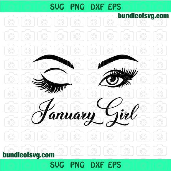 A Queen was born in January svg January Girl Eyes svg Eyelash January Birthday svg January girl svg png dxf eps files