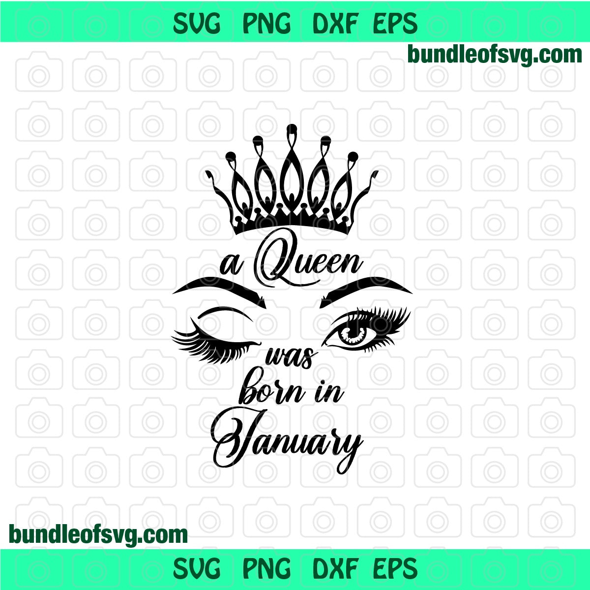 A Queen was born in January svg January Queen Crown svg Eyelash January Birthday svg January girl svg png dxf eps files - BundleofSVG