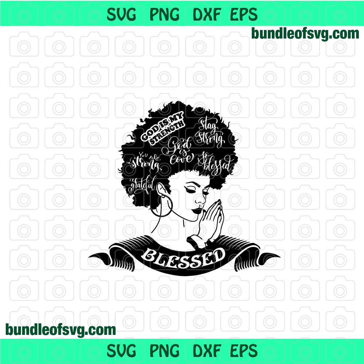 Afro woman praying svg God is My Strength svg Blessed Afro Woman pray Religious Faith svg eps dxf png cut files cameo cricut - BundleofSVG