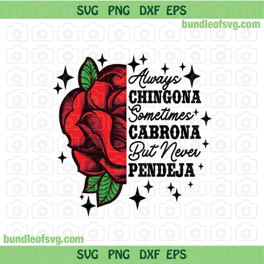 Always Chingona Sometimes Cabrona but Never Pendeja svg Spanish Svg Funny Latina svg dxf png files cricut