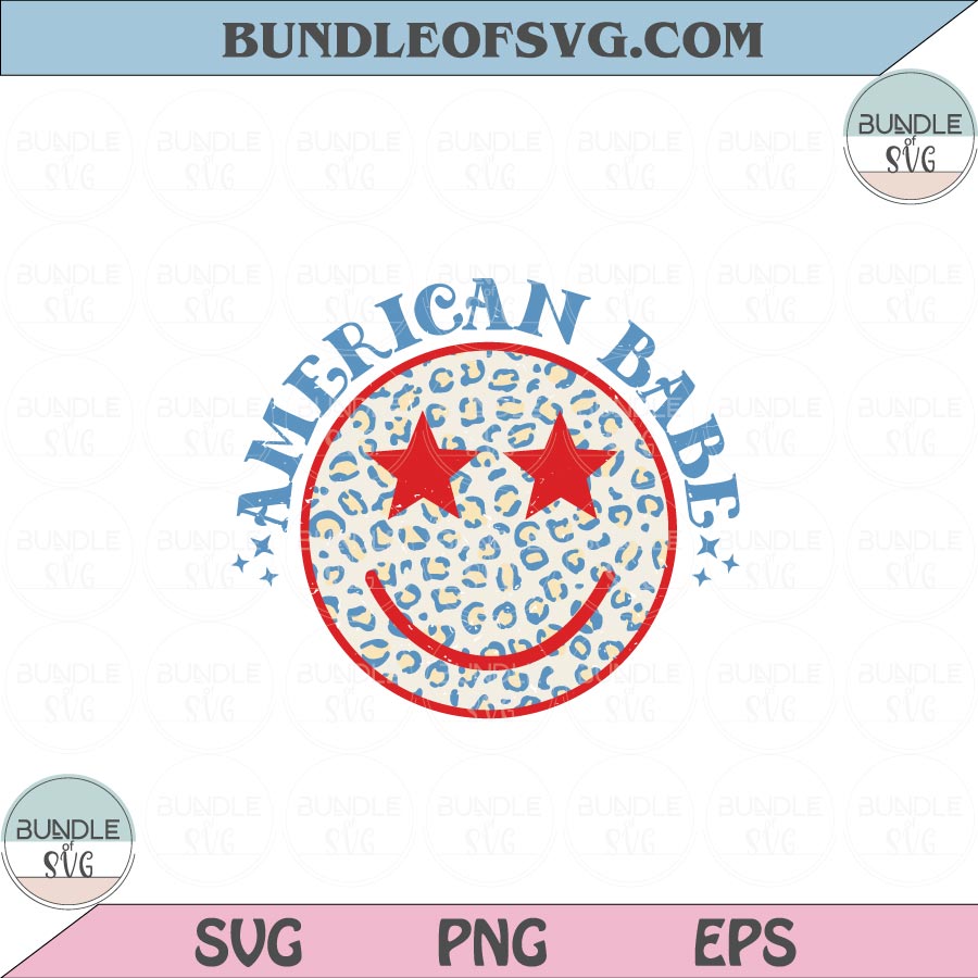 American Babe Svg Smiley Leopard Happy 4th of July Baby Png Svg Dxf Eps files Cameo Cricut - BundleofSVG