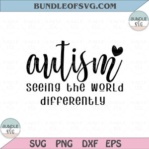 Autism Seeing the World Differently Svg Autism Awareness Svg Autism Quote Png eps svg dxf files cameo cricut