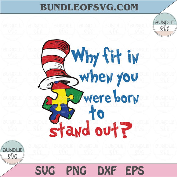 Autism Why fit in When you were born to stand out Svg Puzzle Autism Awareness Svg Png eps dxf files cameo cricut