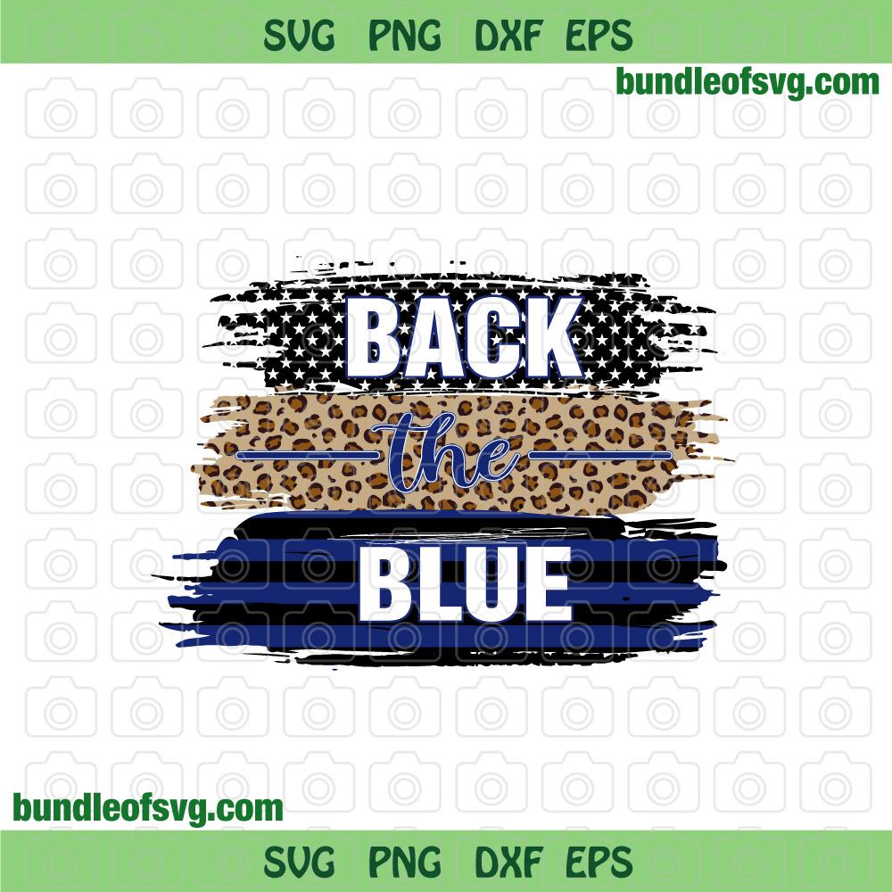 Back the Blue svg Brush Blue Stripe Stars Leopard Police Wife svg png