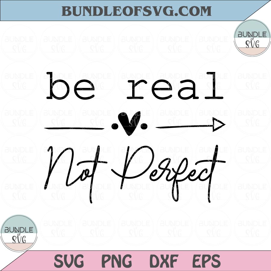 Be Real Not Perfect Svg Retro Positive Self Love quote svg Inspirational svg png dxf eps cut file