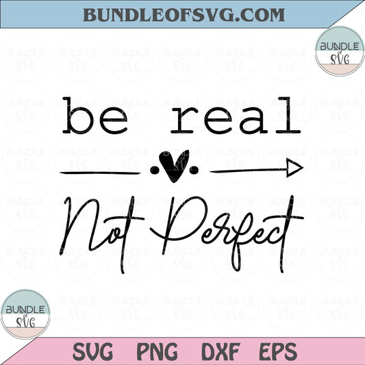 Be Real Not Perfect Svg Retro Positive Self Love quote svg Inspirational svg png dxf eps cut file